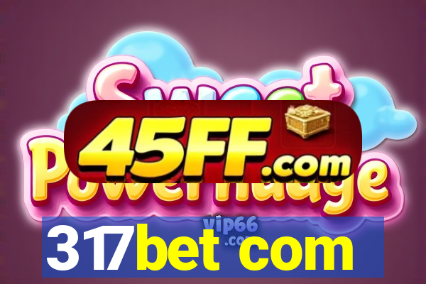 317bet com